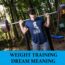 Significado del sueño sobre el entrenamiento con pesas - Los 11 mejores sueños sobre el entrenamiento con pesas