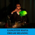 Significado del sueño de un gángster - Los 10 mejores sueños sobre gángsteres