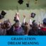 Significado de un sueño de graduación - Los 11 mejores sueños de graduación
