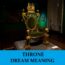 Qué significan los sueños de trono - Los 9 mejores sueños de trono