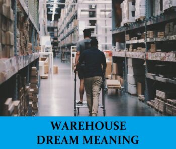 Significado del almacén soñado – Los 9 sueños más importantes sobre el almacén